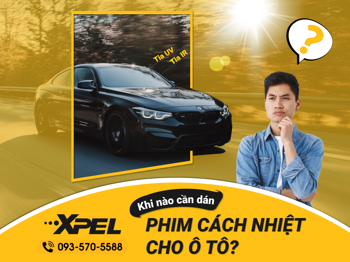 Khi nào chủ xe cần dán phim cách nhiệt cho ô tô?