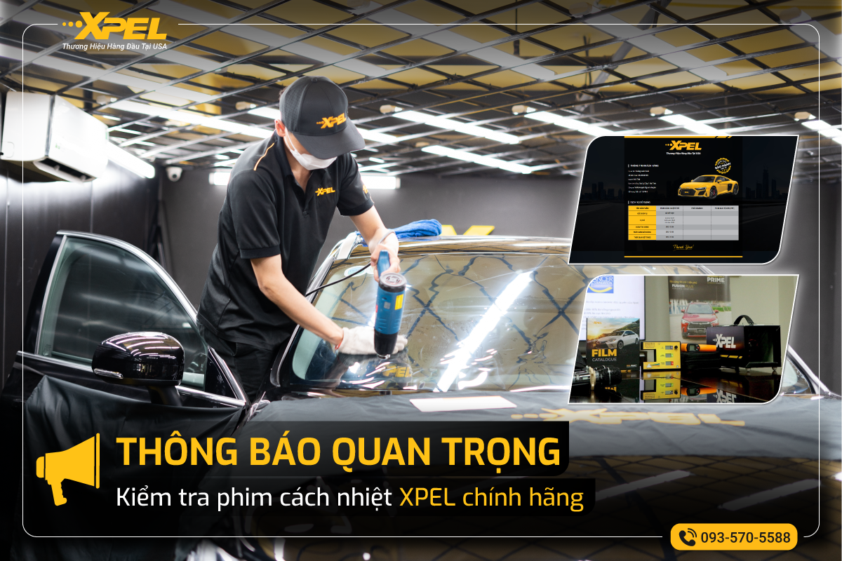 Thông báo quan trọng: Cách kiểm tra phim cách nhiệt Xpel chính hãng